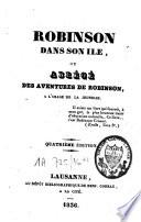 Robinson dans son île, ou, Abrégé des aventures de Robinson, à l'usage de la jeunesse