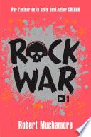 Rock War (Tome 1) - La rage au cœur