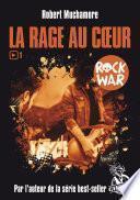 Rock War (Tome 1) - La rage au cœur
