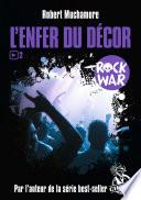 Rock War (Tome 2) - L'enfer du décor