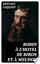 Rodin à l'hotel de Biron et à Meudon