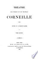 Rodogune, princesse des Parthes. Héraclius. Don Sanche d'Aragon. Nicomède. Sertorius. Oeuvres choisies de Thomas Corneille: Le comte d'Essex. Le festin de Pierre