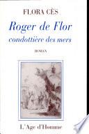 Roger de Flor condottière des mers