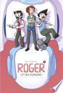 Roger et ses humains - tome 3