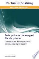 Rois, princes du sang et fils de princes