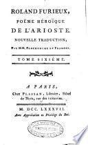 Roland furieux, poëme héroïque de l'Arioste. Nouvelle traduction, par mm. Panckoucke et Framery. Tome premier [-dixième]
