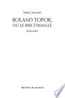 Roland Topor, ou, Le rire étranglé