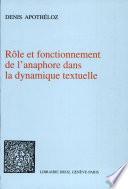 Rôle et fonctionnement de l'anaphore dans la dynamique textuelle