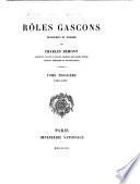 Rôles gascons, transcrits et publiés par Francisque-Michel: 1290-1307. 1906