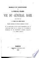 Roman et histoire ou La victime de la trahison vie du général Roz
