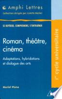 Roman, théâtre, cinéma