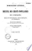 Romancero général ou Recueil des chants populaires de l'Espagne : romances historiques, chevaleresques et moresques