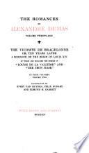 Romances: The vicomte de Bragelonne; or, Ten years later. (In which are included the stories of Louise de la Vallière and The iron mask.)