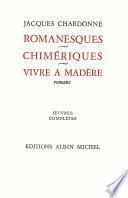 Romanesques - Chimériques - Vivre à Madère