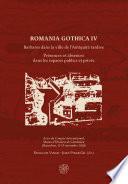 Romania Gothica IV – Barbares dans la ville de l’Antiquité tardive. Présences et absences dans les espaces publics et privés