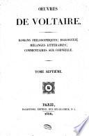 Romans philosophiques. Dialogues. Melanges litteraires. Commentaires sur Corneille
