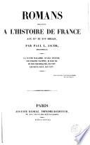 Romans relatifs à l'histoire de France aux XVe et XVIe siècles