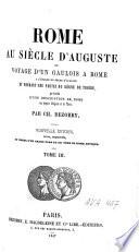 Rome au siècle d'Auguste ou voyage d'un Gaulois à Rome à l'époque du règne d'Auguste et pendant une partie du règne de Tibère, précédé d'une description de Rome aux époques d'Auguste et de Tibère