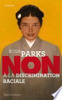 Rosa Parks : Non à la discrimination raciale