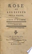 Rose Ou Les Effets De La Haine, De L'Amour Et De L'Amitié