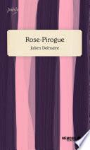 Rose-Pirogue