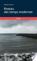 Roseau des temps modernes