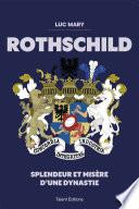 Rothschild : Splendeur et misère d'une dynastie
