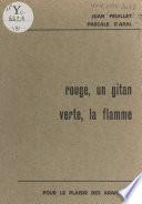 Rouge, un gitan, verte, la flamme
