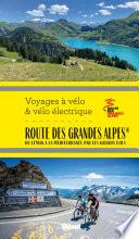 Route des Grandes Alpes® Voyages à vélo et vélo électrique