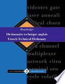 Routledge French Technical Dictionary Dictionnaire technique anglais