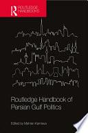 Routledge Handbook of Persian Gulf Politics