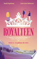 Royalteen - tome 2 - Le prince de rêve
