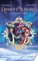 Royalty Witches - Tome 1