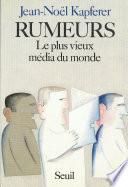 Rumeurs - Le plus vieux média du monde