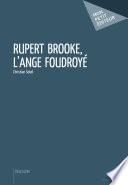 Rupert Brooke, l'ange foudroyé
