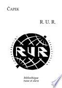 RUR : Rossum's Universal Robots