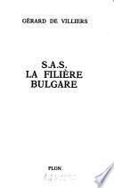S.A.S., la filière bulgare