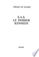 S.A.S., le dossier Kennedy