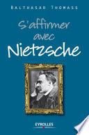 S'affirmer avec Nietzsche