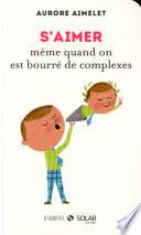 S'aimer même quand on est bourré de complexes
