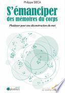 S'émanciper des mémoires du corps