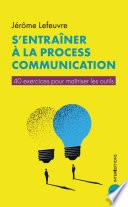 S'entraîner à la Process Communication
