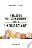 S'épanouir professionellement grâce à la sophrologie