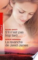 S'il n'est pas trop tard... - La revanche de Jared JAMES