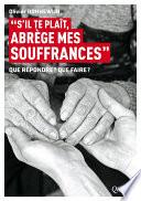 S'il te plait, abrège mes souffrances