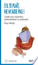 S'il te plaît, ne m'aide pas !
