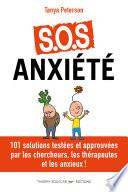 S.O.S. anxiété - 101 manières d'aller mieux rapidement