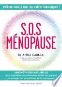 S.O.S. Ménopause - Une méthode naturelle pour équilibrer vos hormones, brûler les graisses et soulag