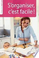 S'organiser, c'est facile !