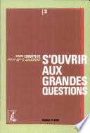 S'ouvrir aux grandes questions